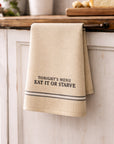 Eat It Or Starve Dish Towel '' Set Of 2 ''