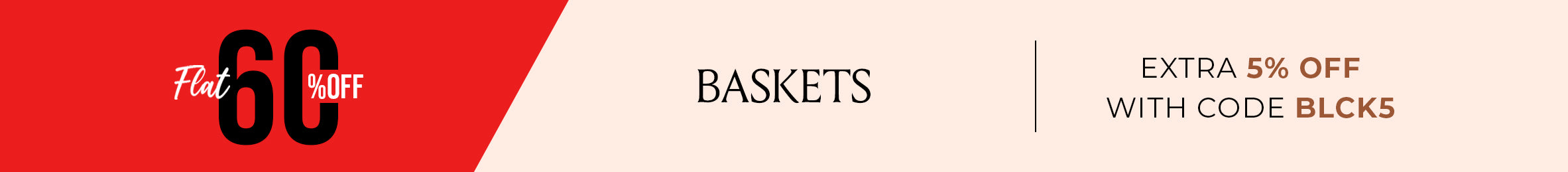 Baskets