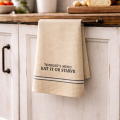 Eat It Or Starve Dish Towel '' Set Of 2 ''